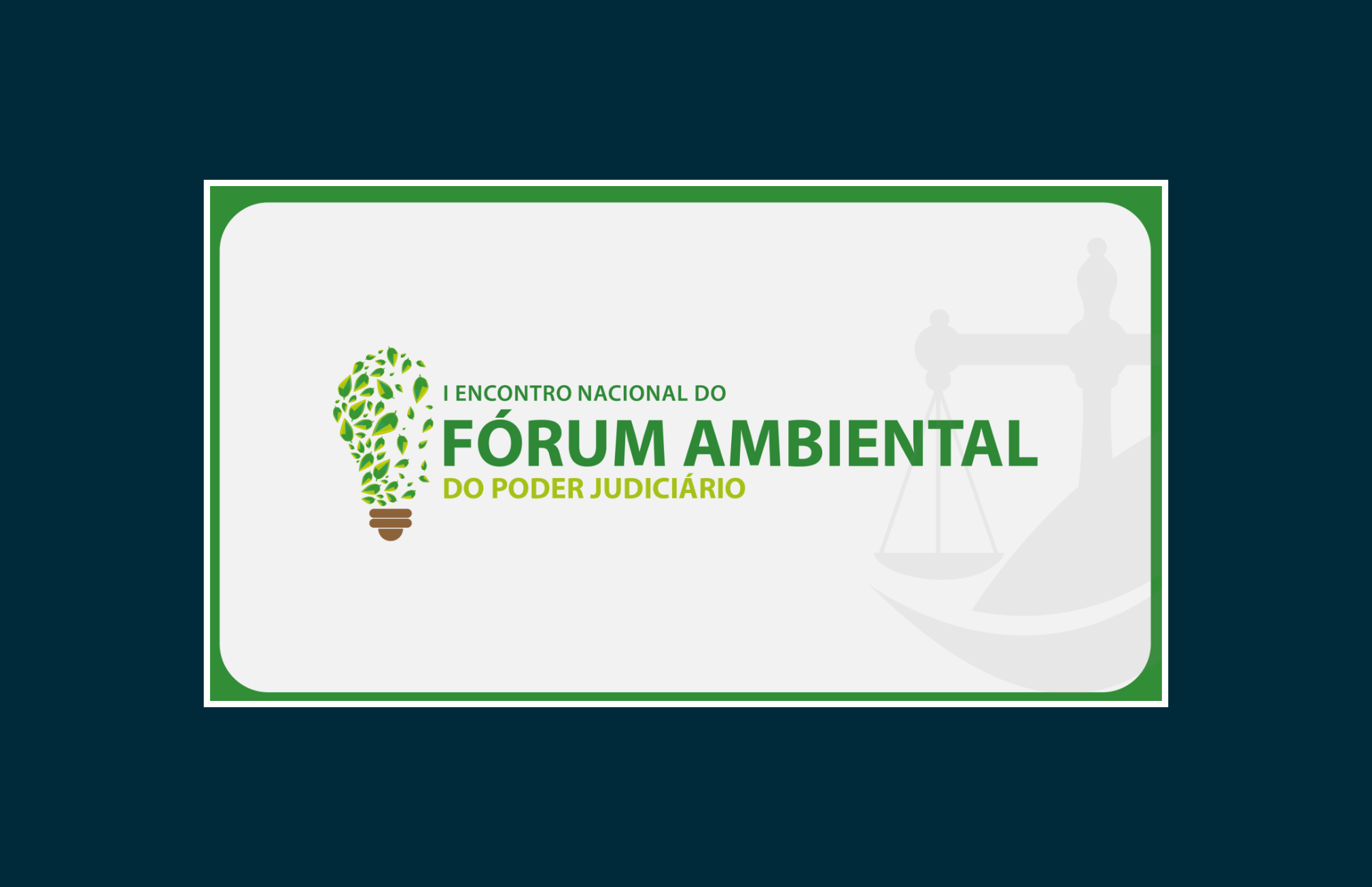 I Encontro Nacional do Fórum Ambiental do Poder Judiciário reunirá tribunais do Brasil para discutir governança ambiental